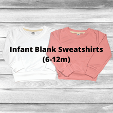Load image into Gallery viewer, Rockin D Designs & Sublimation LLC Baby & Toddler Infant-Blank Sublimation Sweatshirts (6-12m)