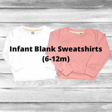 Load image into Gallery viewer, Rockin D Designs & Sublimation LLC Baby & Toddler Infant-Blank Sublimation Sweatshirts (6-12m)