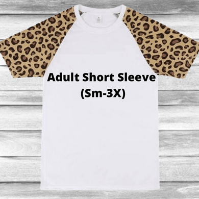 Rockin D Designs & Sublimation LLC T-Shirt Adult-Short Sleeve White/Cheetah Sublimation Shirts (Sm-3X)